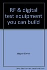 RF  digital test equipment you can build