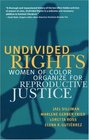 Undivided Rights Women of Color Organize for Reproductive Justice