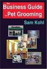 The Business Guide to Pet Grooming
