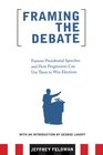 Framing the Debate Famous Presidential Speeches and How Progressives Can Use Them to Change the Conversation