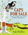 Caps for Sale A Tale of a Peddler Some Monkeys and Their Monkey Business