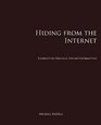 Hiding from the Internet: Eliminating Personal Online Information