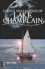 Ghosts and Legends of Lake Champlain