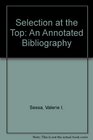 Selection at the Top An Annotated Bibliography
