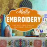 Mollie Makes: Embroidery: 15 New Projects for You to Make Plus Handy Techniques, Tricks and Tips