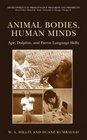 Animal Bodies Human Minds Ape Dolphin and Parrot Language Skills