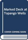 Marked Deck at Topango Wells