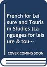 French for Leisure and Tourism Studies