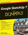 Google SketchUp 7 For Dummies