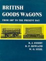 British Goods Wagons From 1887 to the Present Day