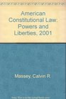 American Constitutional Law Powers and Liberties 2001
