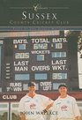 Sussex County Cricket Club Classics Fifty of the Finest Matches