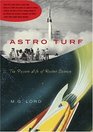 Astro Turf  The Private Life of Rocket Science