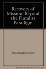 Recovery of Mission Beyond the Pluralist Paradigm