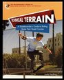 Technical Terrain A Skateboarder's Guide to Riding Skate Park Street Courses