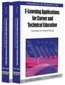 Handbook of Research on ELearning Applications for Career and Technical Education Technologies for Vocational Training