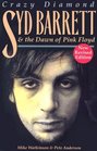 Syd Barrett Crazy Diamond The Dawn Of Pink Floyd