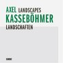 Axel Kassebhmer Landschaften/Landscapes