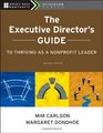 The Executive Director's Guide to Thriving as a Nonprofit Leader, 2nd Edition (The Jossey-Bass Nonprofit Guidebook Series)