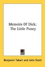 Memoirs Of Dick The Little Poney