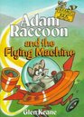 Adam Raccoon  Flying Machine