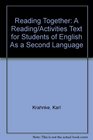Reading Together A Reading/Activities Text for Students of English As a Second Language