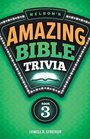 Nelson's Amazing Bible Trivia Book Three