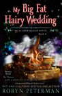 My Big Fat Hairy Wedding A Paranormal Women's Fiction Novel My SoCalled Mystical Midlife Book Four