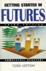 Getting Started in Futures, 3rd Edition