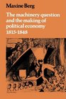 The Machinery Question and the Making of Political Economy 18151848