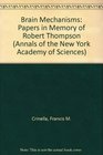 Brain Mechanisms Papers in Memory of Robert Thompson