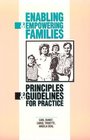 Enabling and Empowering Families Principles and Guidelines for Practice