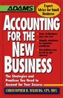 Accounting for the New Business The Strategies and Practices You Need to Account for Your Success