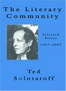 The Literary Community Selected Essays 19672007