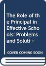 The Role of the Principal in Effective Schools Problems and Solutions