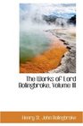 The Works of Lord Bolingbroke Volume III