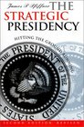 The Strategic Presidency Hitting the Ground Running