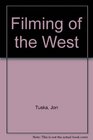 Filming of the West