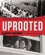 Uprooted The Japanese American Experience During World War II