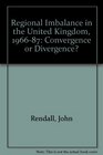 Regional Imbalance in the United Kingdom 196687 Convergence or Divergence
