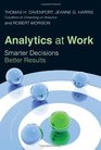 Analytics at Work Smarter Decisions Better Results