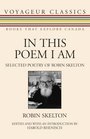 In This Poem I Am Selected Poetry of Robin Skelton