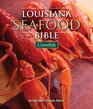 Louisiana Seafood Bible, The: Crawfish