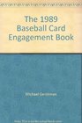 The 1989 Baseball Card Engagement Book