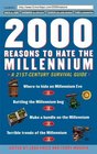 2000 Reasons to Hate the Millennium A 21stCentury Survival Guide