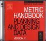 Metric Handbook CDROM Version 11  Planning and Design Data
