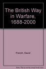 The British Way in Warfare 16882000