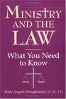 Ministry and the Law What You Need to Know