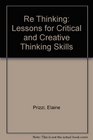 Re Thinking Lessons for Critical and Creative Thinking Skills