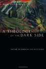 A Theology of the Dark Side Putting the Power of Evil in Its Place